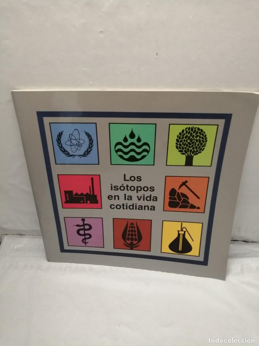 Libros de segunda mano de ciencias: LOS IS&Oacute;TOPOS EN LA VIDA COTIDIANA (Edici&oacute;n 1994) - Foto 1