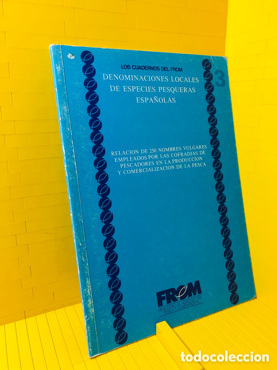 Second hand books: DENOMINACIONES LOCALES DE ESPECIES PESQUERAS ESPA&Ntilde;OLAS PESCA AGRICULTURA CUADERNOS DEL FROM