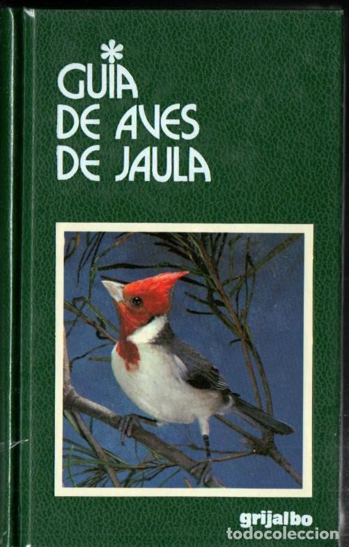 Gebrauchte B&uuml;cher: M. VRIENDS : GUIA GRIJALBO DE AVES DE JAULA (1990) A&Uacute;N PRECINTADO