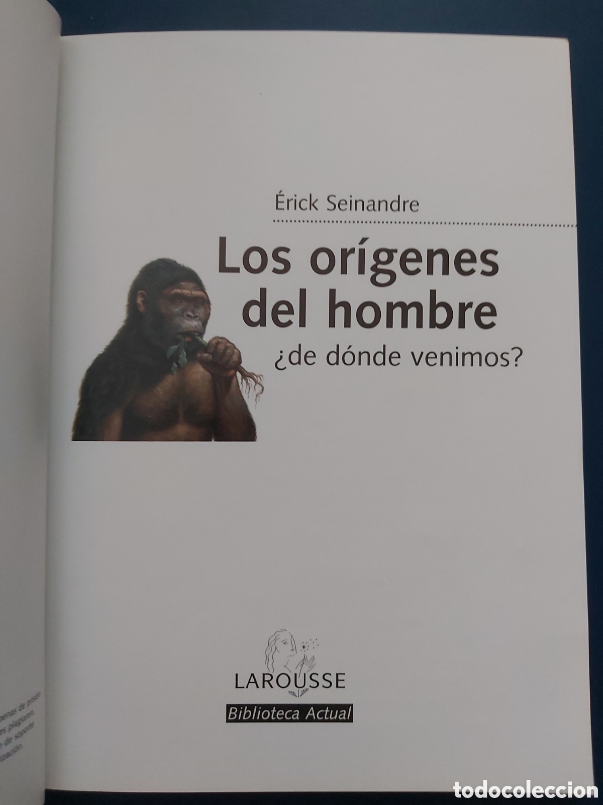 Libros de segunda mano: LOS OR&Iacute;GENES DEL HOMBRE # E. SEINANDRE # E. LAROUSSE # 2005 # BIBLIOTECA ACTUAL - Foto 2