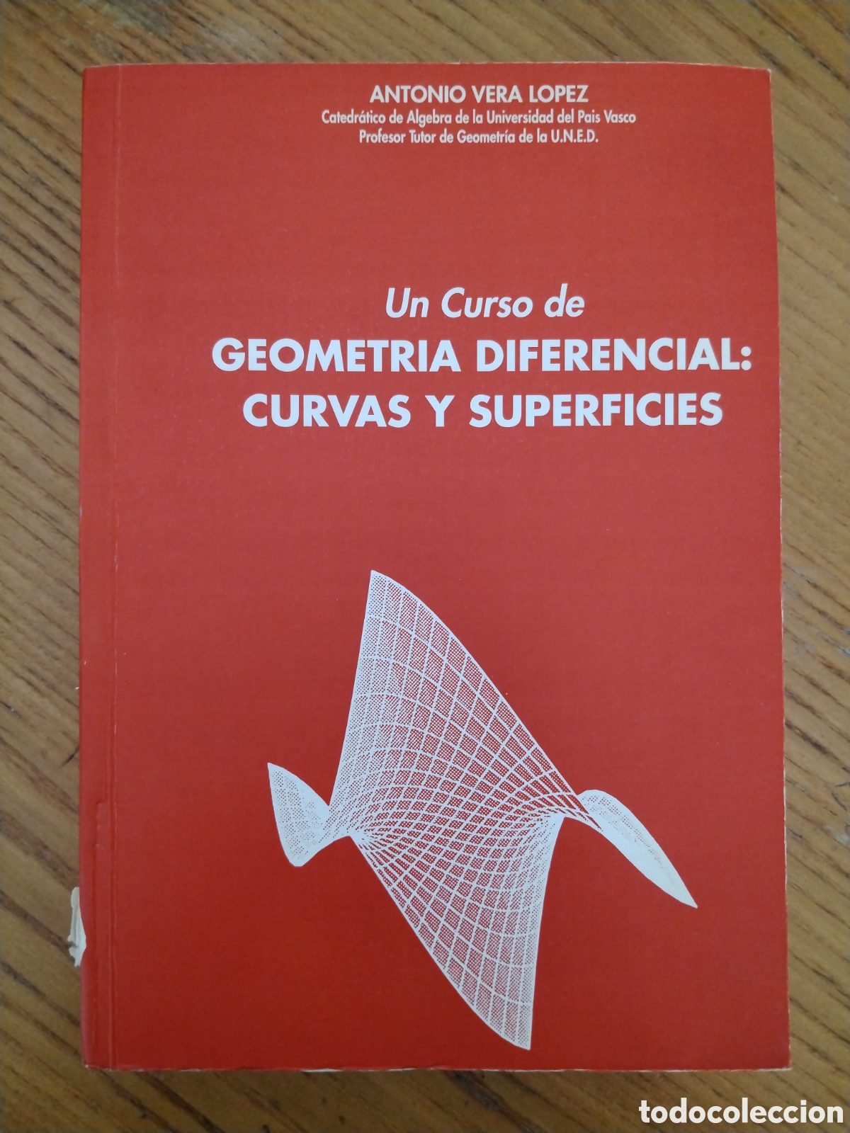 Gebrauchte B&uuml;cher der Wissenschaften: Un curso de geometr&iacute;a diferencial: Curvas y superficies. Antonio Vera L&oacute;pez