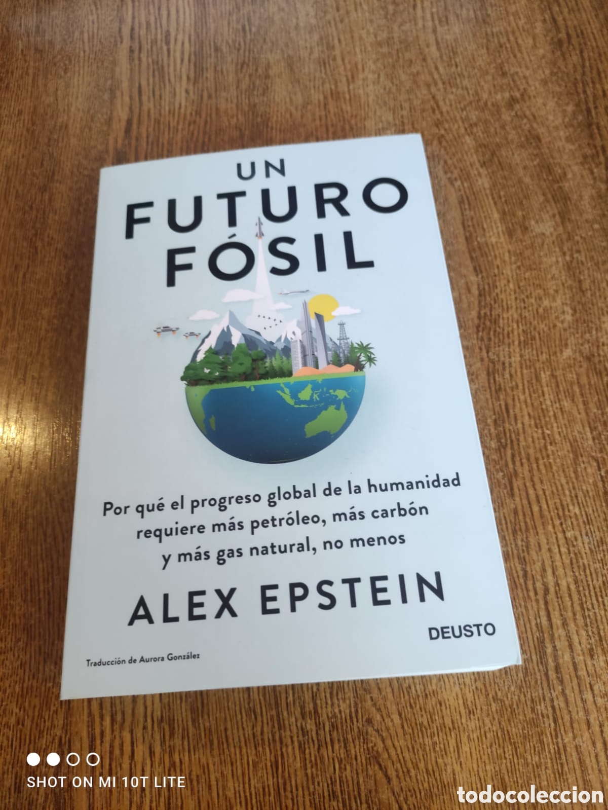 Libros de segunda mano: Un futuro f&oacute;sil Por qu&eacute; el progreso global de la humanidad requiere m&aacute;s petr&oacute;leo Alex epstein deusto