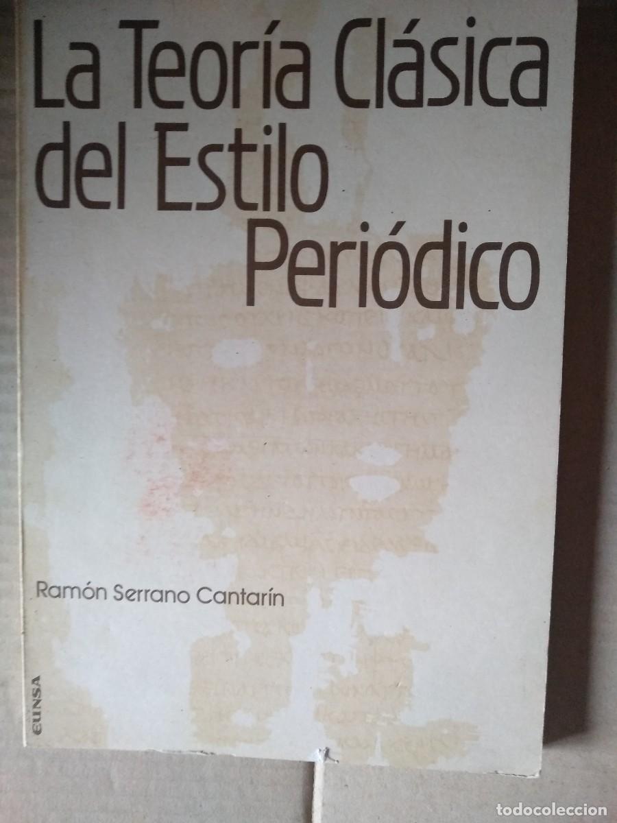 Libros de segunda mano de ciencias: SERRANO , LA TEORIA CLASICA DEL ESTILO PERIODICO 1987 - Foto 1