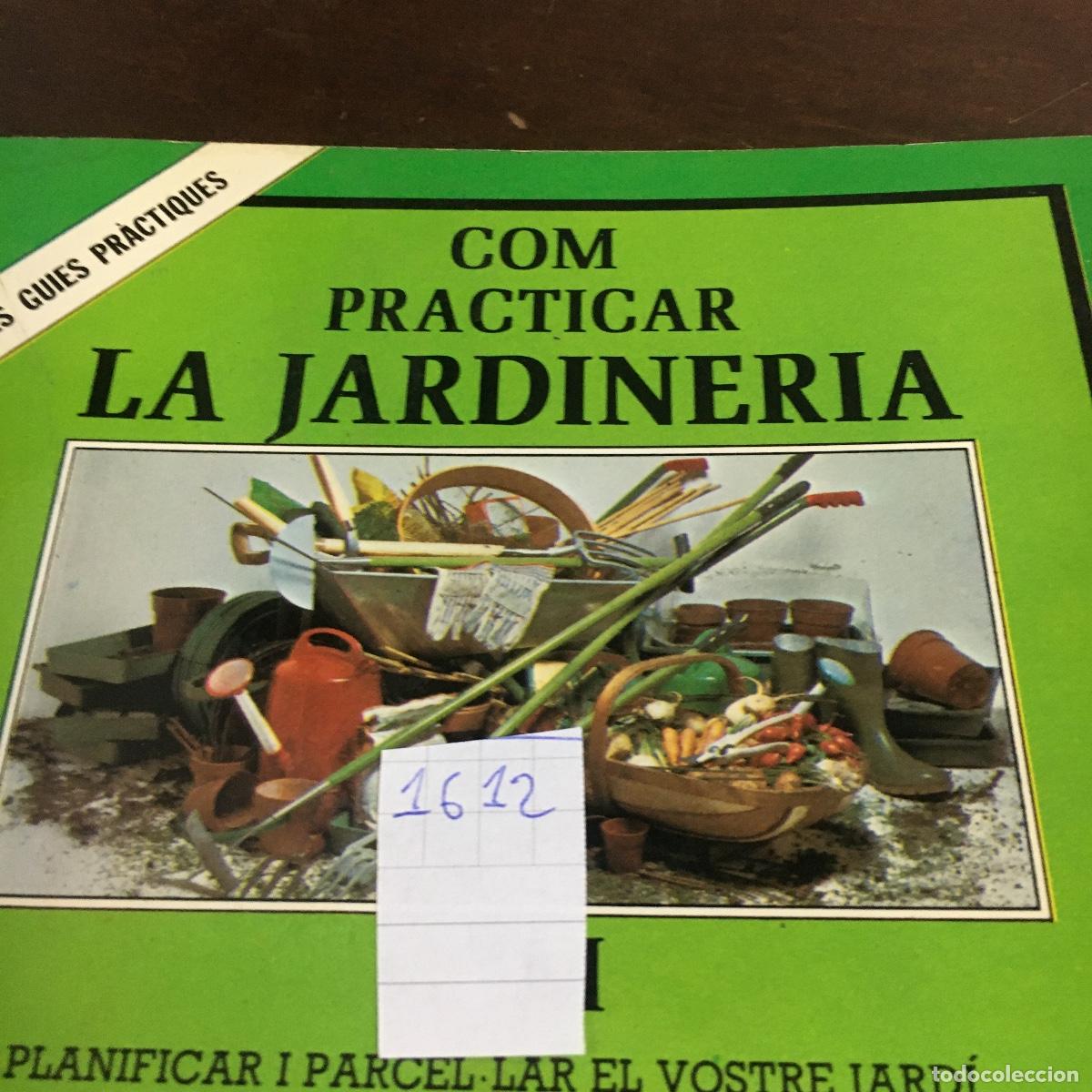 Libros de segunda mano: COM PRACTICAR LA JARDINERIA - PETITES GUIES PRACTIQUES REF: 1612 - Foto 5