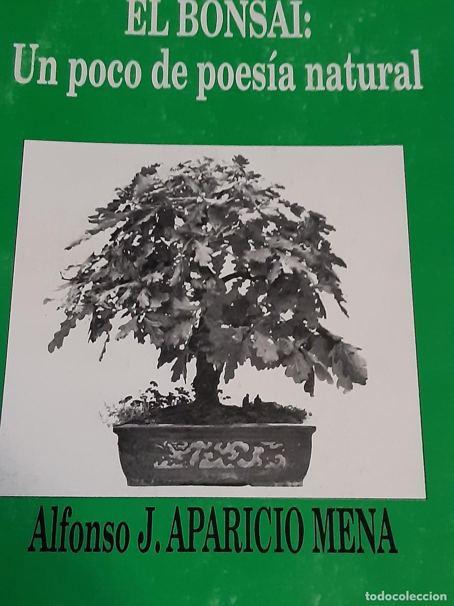 Libri di seconda mano: El bonsai un poco de poes&iacute;a natural Alfonso Aparicio Mena