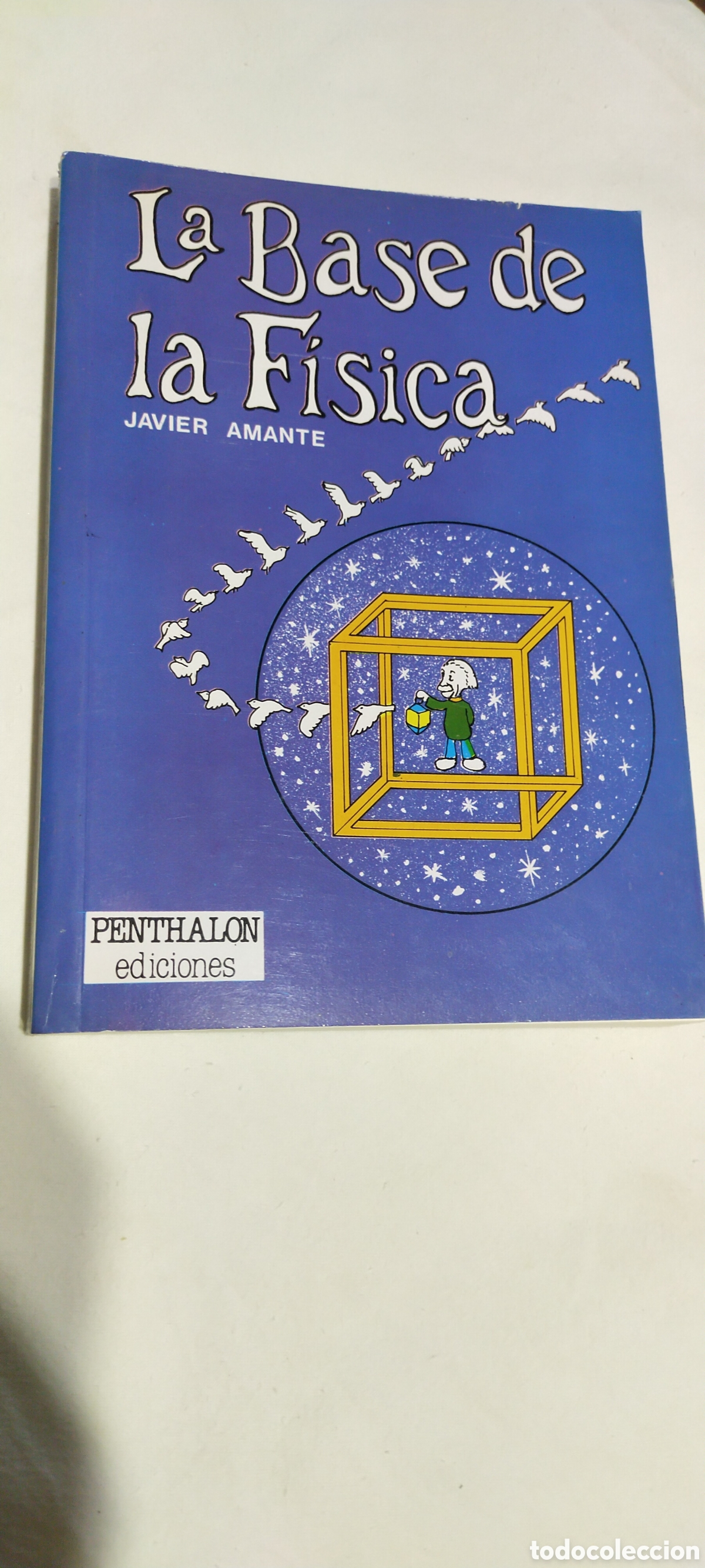 Libros de segunda mano de ciencias: La base de la f&iacute;sica Javier amante - Foto 1