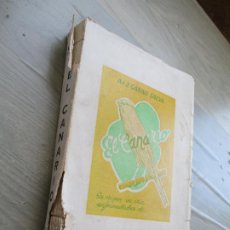 Libros de segunda mano: ANTONIO GARAU SALVÁ Y JUAN GARAU SALVÁ-EL CANARIO, SU ORIGEN, SU CRIA, ENFERMEDADES ETC.-1964
