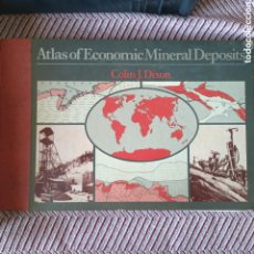 Libros de segunda mano: ATLAS OF ECONOMIC MINERAL DEPOSITS. COLIN J. DIXON. CHAPMAN AND HALL. LONDON. 1979