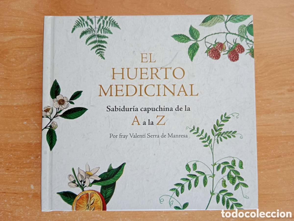 Libros de segunda mano: EL HUERTO MEDICINAL, SABIDUR&Iacute;A CAPUCHINA, FRAY VALENT&Iacute; SERRA DE MANRESA