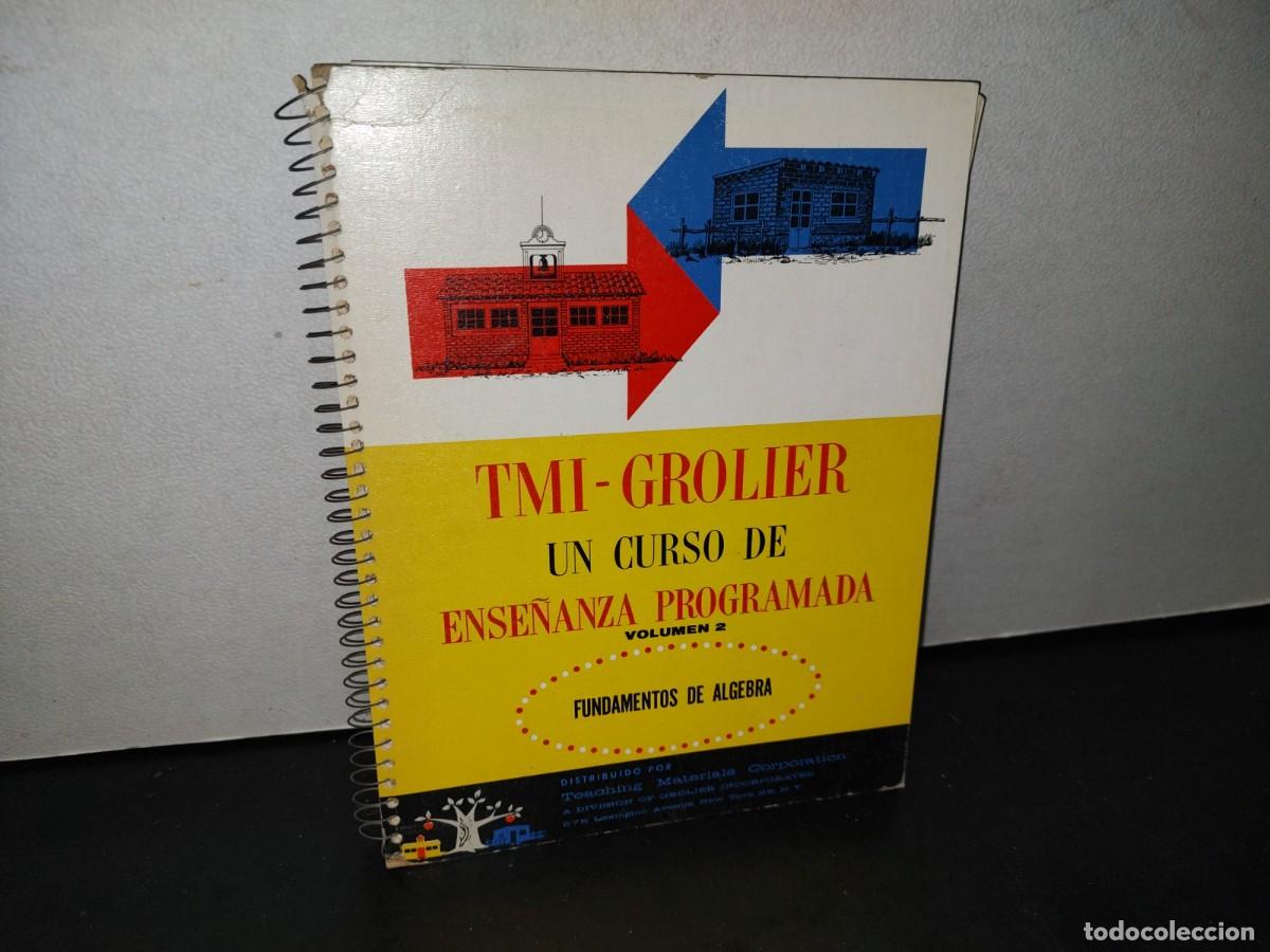 Libros de segunda mano de ciencias: 166- TMI-GROLIER. UN CURSO DE ENSE&Ntilde;ANZA PROGRAMADA. VOLUMEN 2. FUNDAMENTOS DE &Aacute;LGEBRA - Foto 1