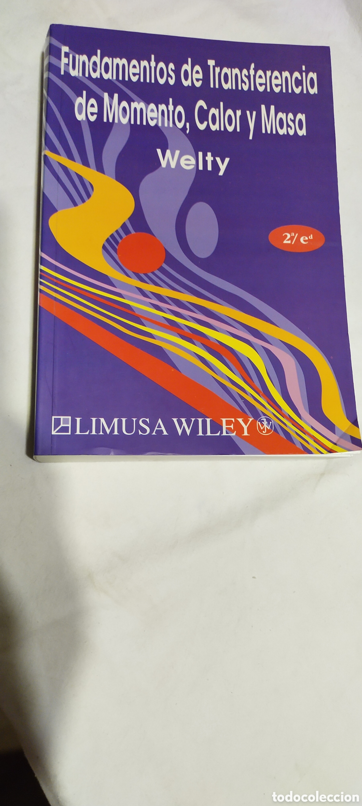 Libros de segunda mano de ciencias: Fundamentos de transferencia de momento calor y masa welty - Foto 1