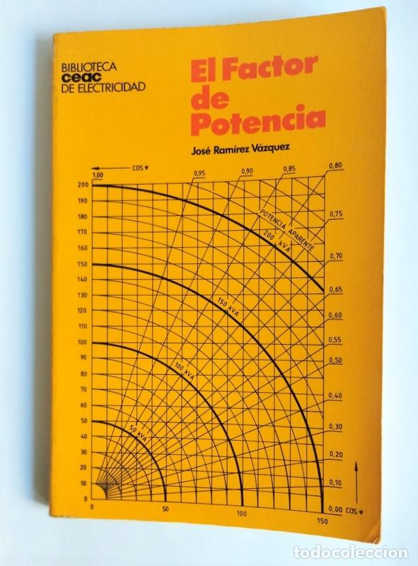Libros de segunda mano de ciencias: EL FACTOR DE POTENCIA - JOSE RAMIREZ VAZQUEZ - Foto 1