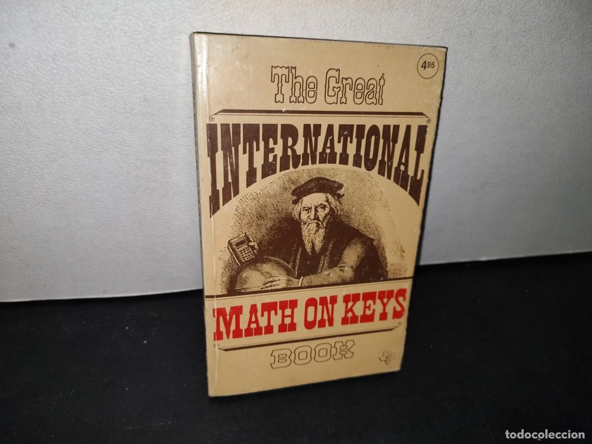 Libros de segunda mano de ciencias: 178- THE GREAT INTERNATIONAL &rdquo;MATH ON KEYS&rdquo; BOOK - 1976 - Foto 1
