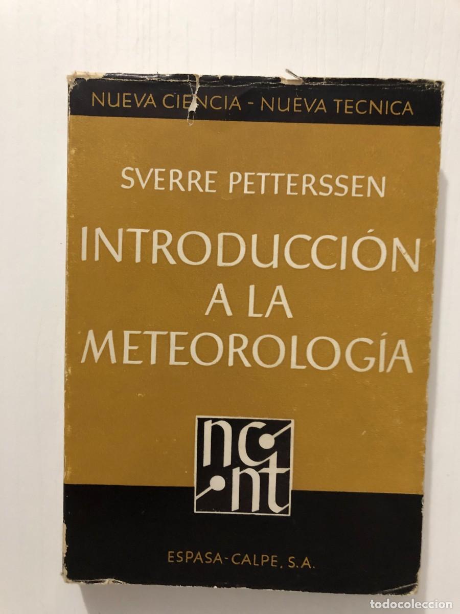 Libros de segunda mano de ciencias: SVERRE PETTERSSEN: - INTRODUCCI&Oacute;N A LA METEOROLOG&Iacute;A - (1962) - Foto 1