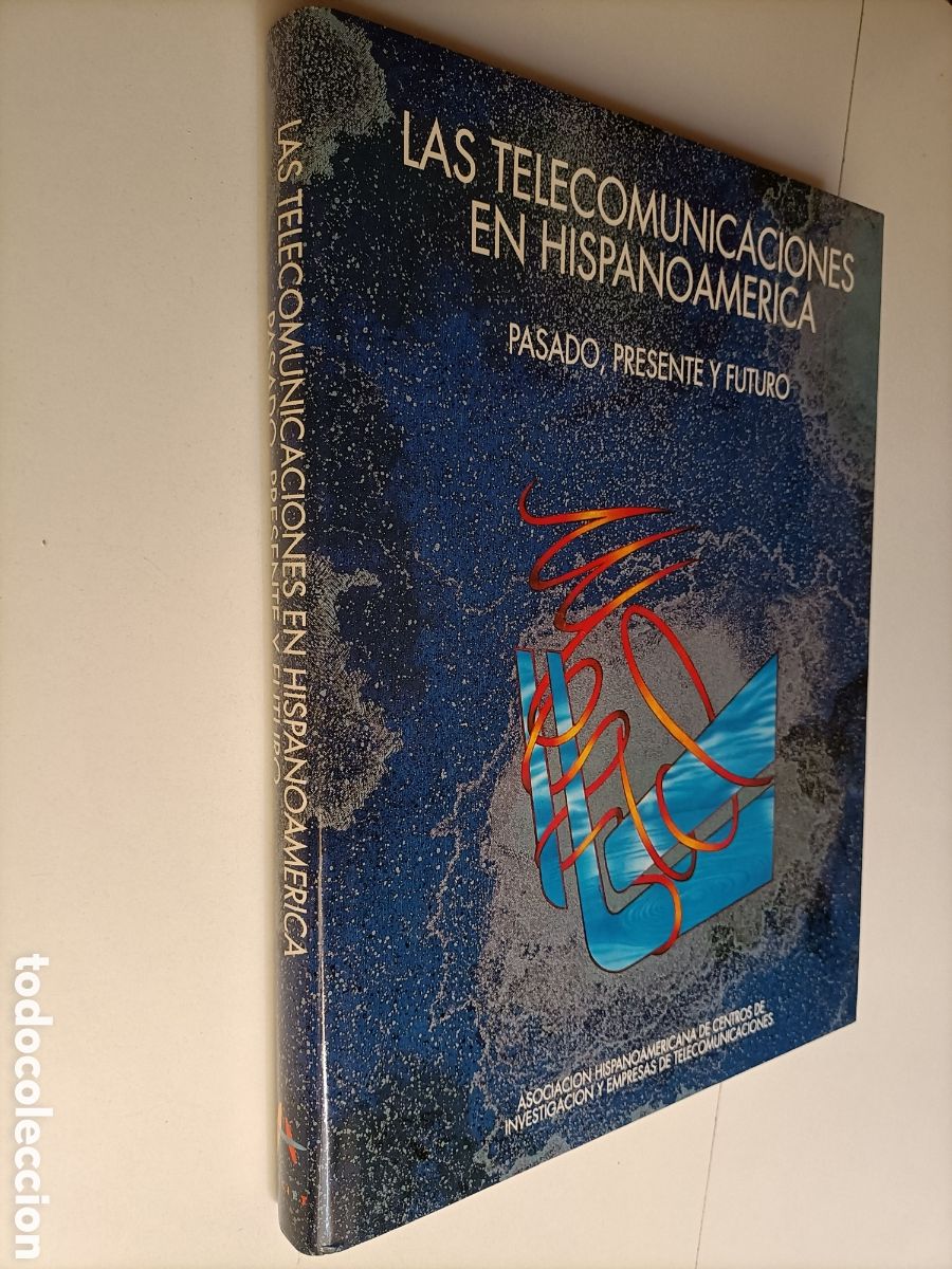 Gebrauchte B&uuml;cher der Wissenschaften: Las telecomunicaciones en Hispanoam&eacute;rica. Pasado presente futuro