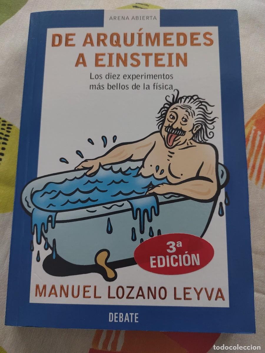 Libros de segunda mano de ciencias: MANUEL LOZANO LEYVA. DE ARQU&Iacute;MEDES A EINSTEIN - Foto 1