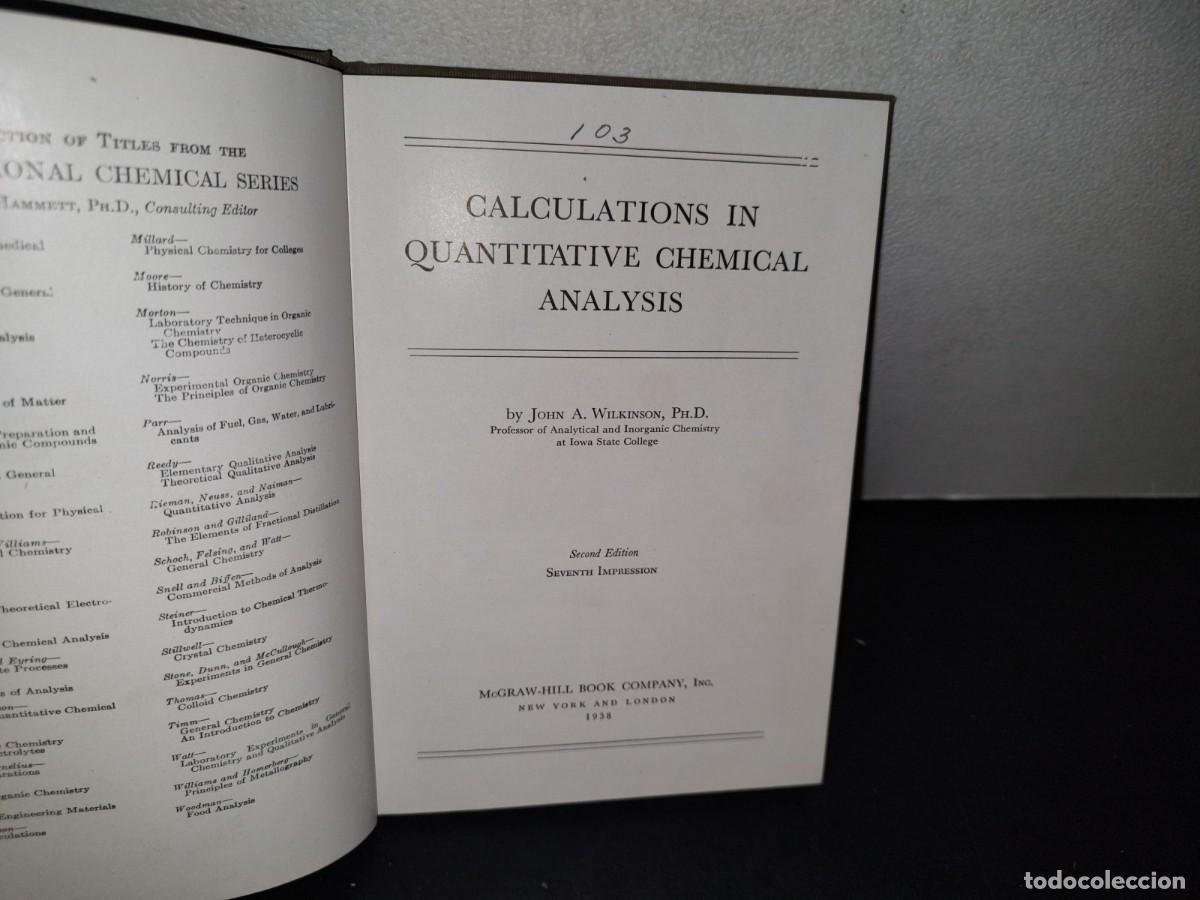 Libros de segunda mano de ciencias: 179- CALCULATIONS IN QUANTITATIVE CHEMICAL ANALYSIS - JOHN A. WALKINSON, PH. D. - 1938 - Foto 3