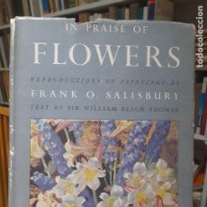 Libros de segunda mano: RARO. IN PRAISE OF FLOWERS, REPRODUCTIONS OF PAINTINGS BY FRANK SALISBURY, ED. EVANS BROTHERS, L40