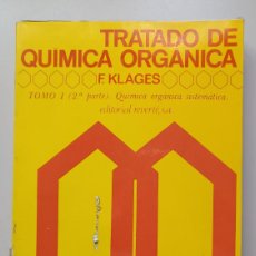 Libros de segunda mano de Ciencias: TRATADO DE QUÍMICA ORGÁNICA, EDITORIAL REVERTE TOMÓ I. 2° PARTE F.KLAGES