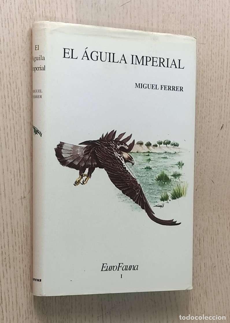 Libros de segunda mano: EL &Aacute;GUILA IMPERIAL - FERRER, Miguel - Foto 1