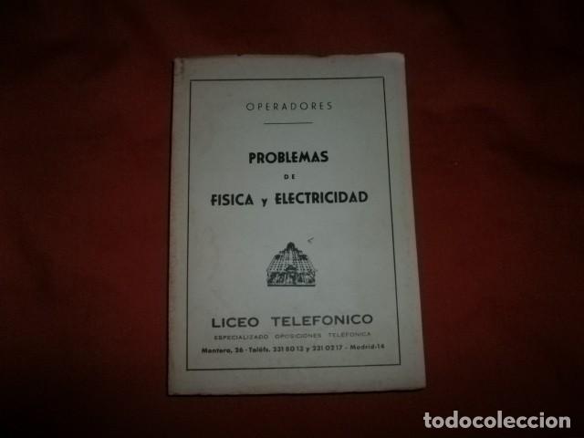 Libri di seconda mano: PROBLEMAS DE F&Iacute;SICA Y ELECTRICIDAD - OPERADORES- LICEO TELEF&Oacute;NICO 1970