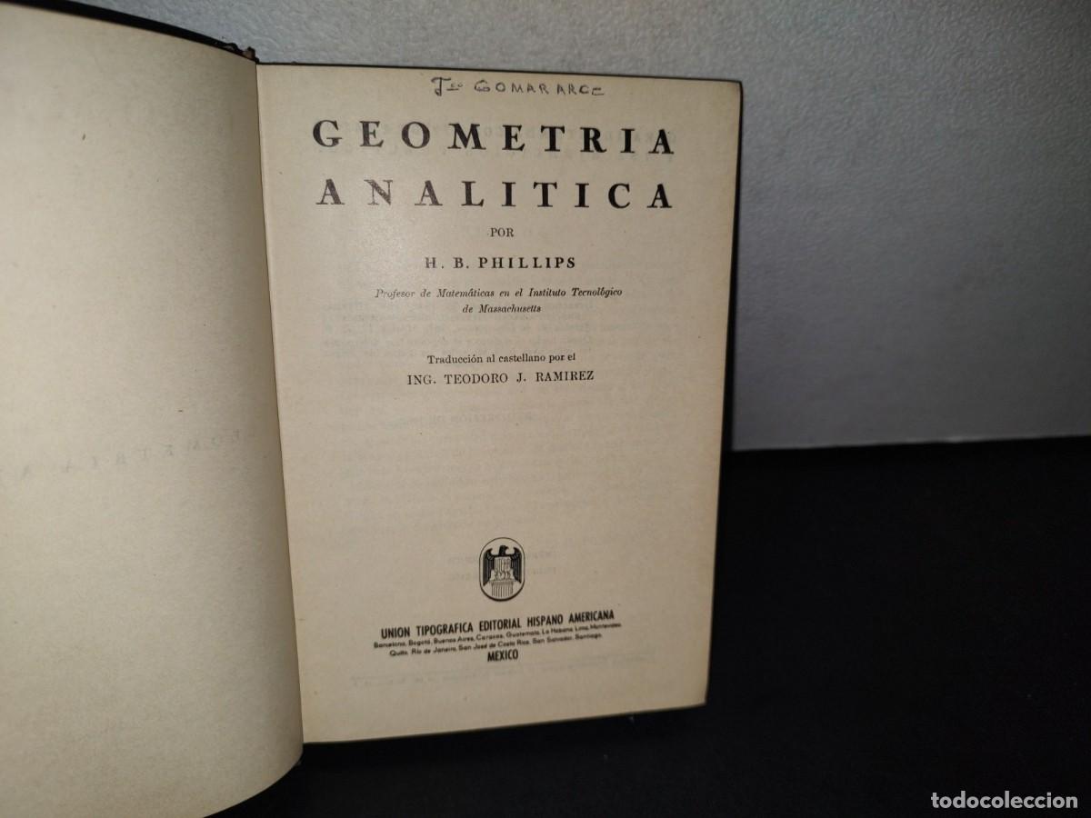 Libros de segunda mano de ciencias: 183- GEOMETR&Iacute;A ANAL&Iacute;TICA - H. B. PHILLIPS - 1962 - Foto 3