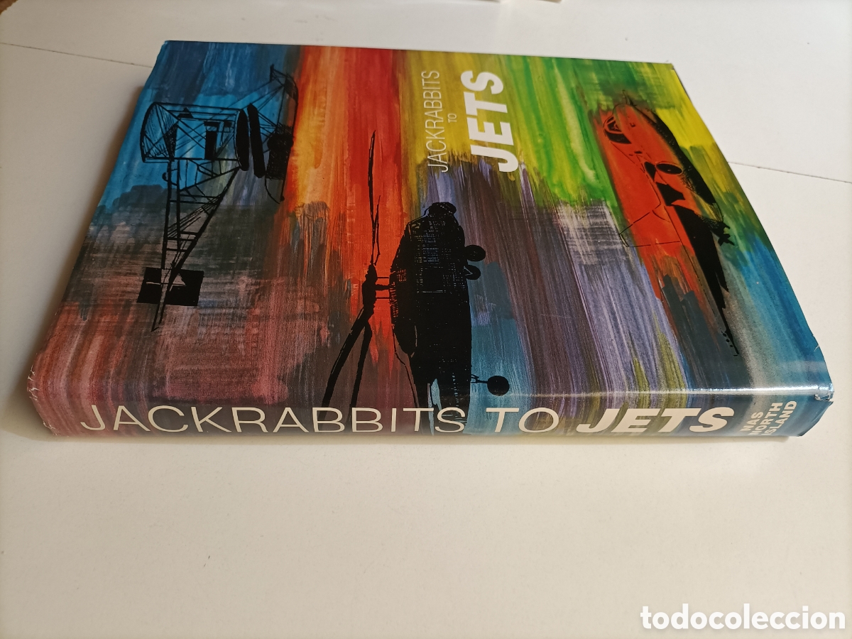 Gebrauchte B&uuml;cher der Wissenschaften: Jackrabbits yo Jets.The hidtory of Naval Air station north island San Diego California aeronautica
