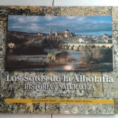 Libros de segunda mano: LOS SOTOS DE LA ALFOLAFIA HISTORIA Y NATURALEZA 2002 JOSÉ AUMENTE RUBIO 1ª EDICIÓN AYTO. CÓRDOBA