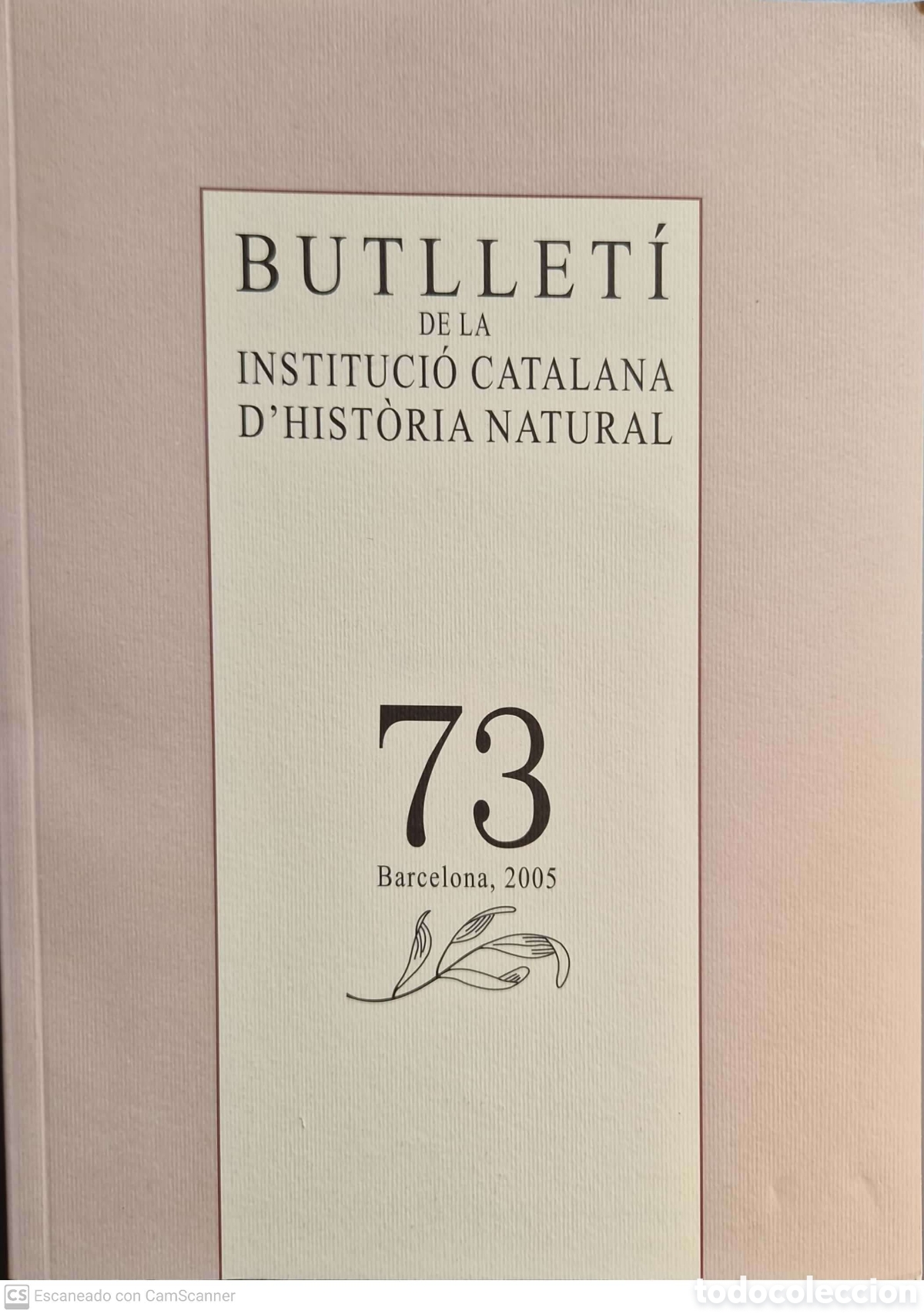 Libri di seconda mano: Butllet&iacute; de ka Instituci&oacute; Catalana d'Historia Natural, n, 73 (2005), lengua catalana