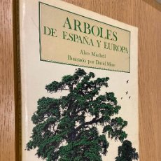 Libros de segunda mano: ARBOLES DE ESPAÑA Y EUROPA. ALAN MITCHELL. ILUSTRADO POR DAVID MORE. ED BLUME 1987 1 ED