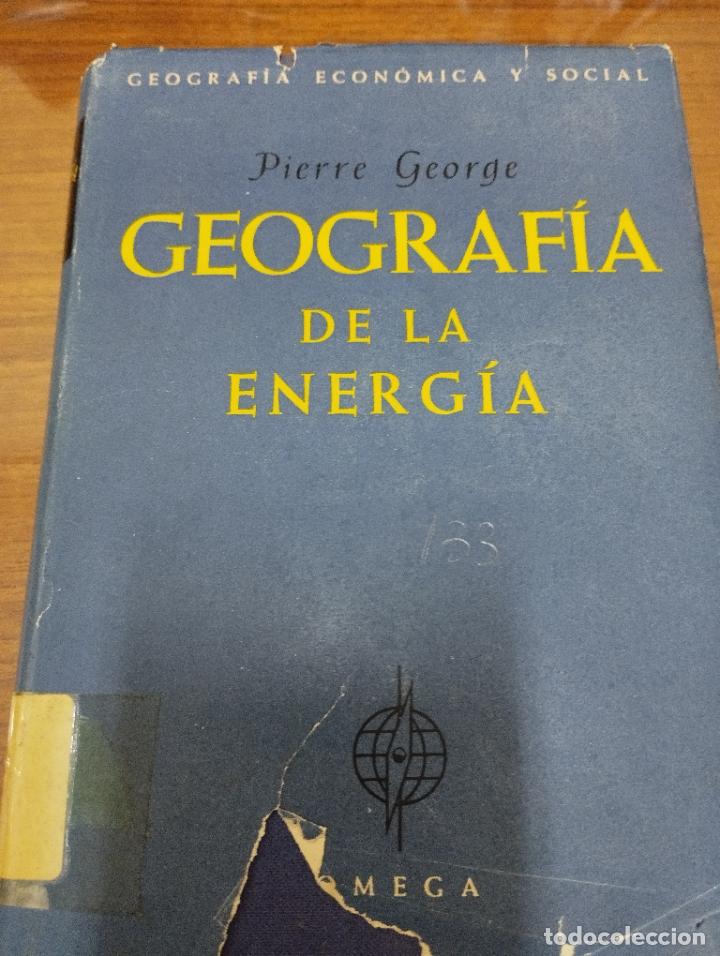 Libros de segunda mano de ciencias: Geograf&iacute;a de la energ&iacute;a. Pierre george. Ediciones omega. - Foto 1