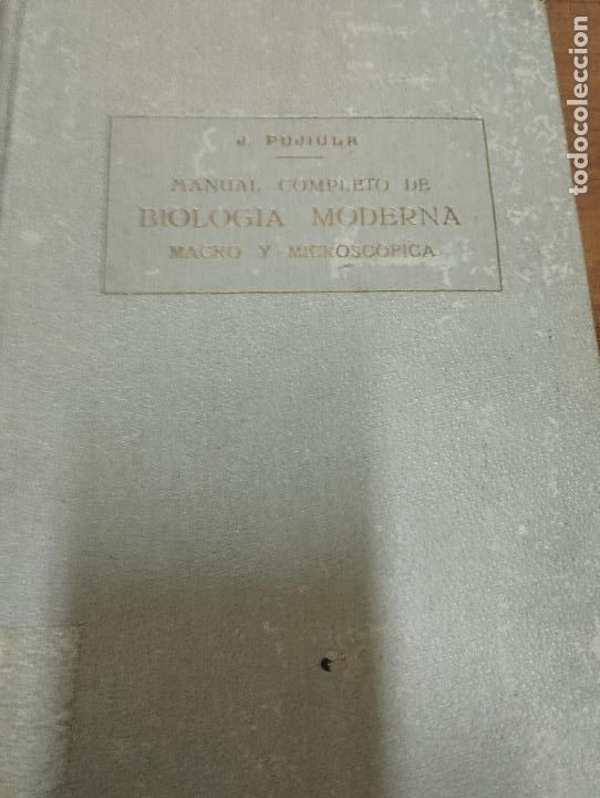 Libros de segunda mano: Manual completo de Biolog&iacute;a moderna. Macroscop&iacute;a y microscop&iacute;a. J. Pujiula. - Foto 1