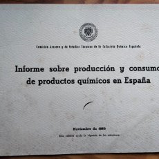 Libri di seconda mano: INFORME SOBRE LA PRODUCCIÓN Y CONSUMO DE PRODUCTOS QUÍMICOS EN ESPAÑA – NOVIEMBRE DE 1960