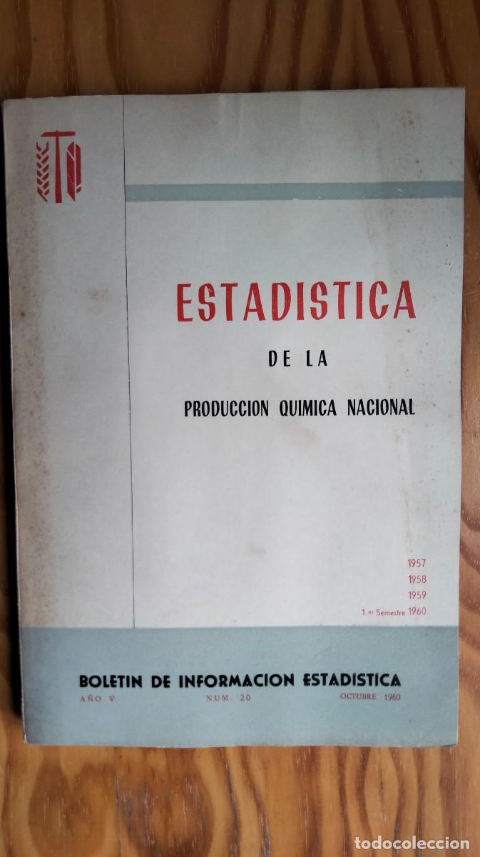 Gebrauchte B&uuml;cher der Wissenschaften: ESTAD&Iacute;STICA DE LA PRODUCCI&Oacute;N QU&Iacute;MICA NACIONAL &ndash; BOLET&Iacute;N DE INFORMACI&Oacute;N ESTAD&Iacute;STICA, OCTUBRE DE 1960