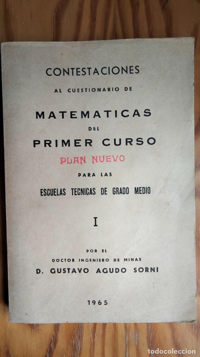 Gebrauchte B&uuml;cher der Wissenschaften: MATEM&Aacute;TICAS PRIMER CURSO PARA ESCUELAS T&Eacute;CNICAS DE GRADO MEDIO &ndash; GUSTAVO AGUDO SORNI, 1965