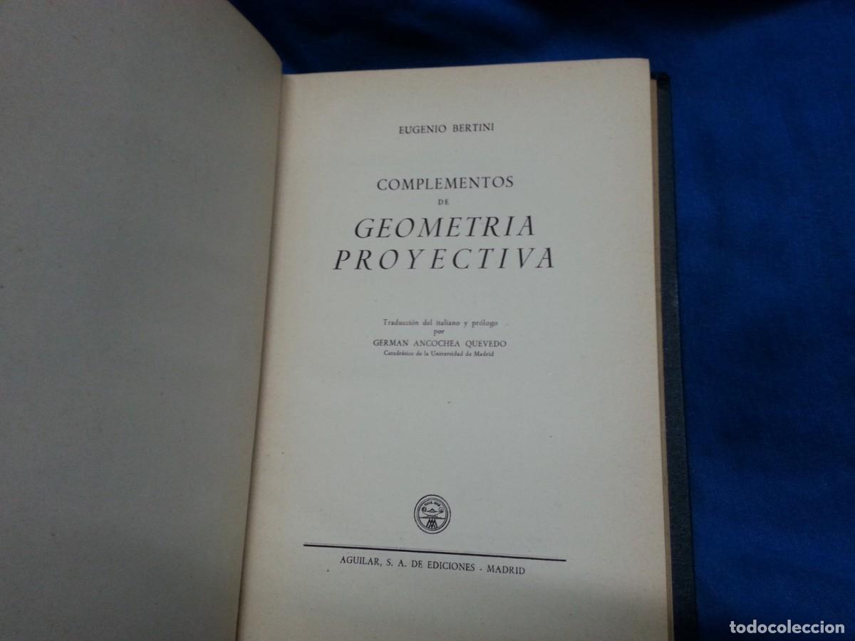 Libros de segunda mano de ciencias: COMPLEMENTOS DE GEOMETRIA PROYECTIVA - ED. AGUILAR 1951 - Foto 3