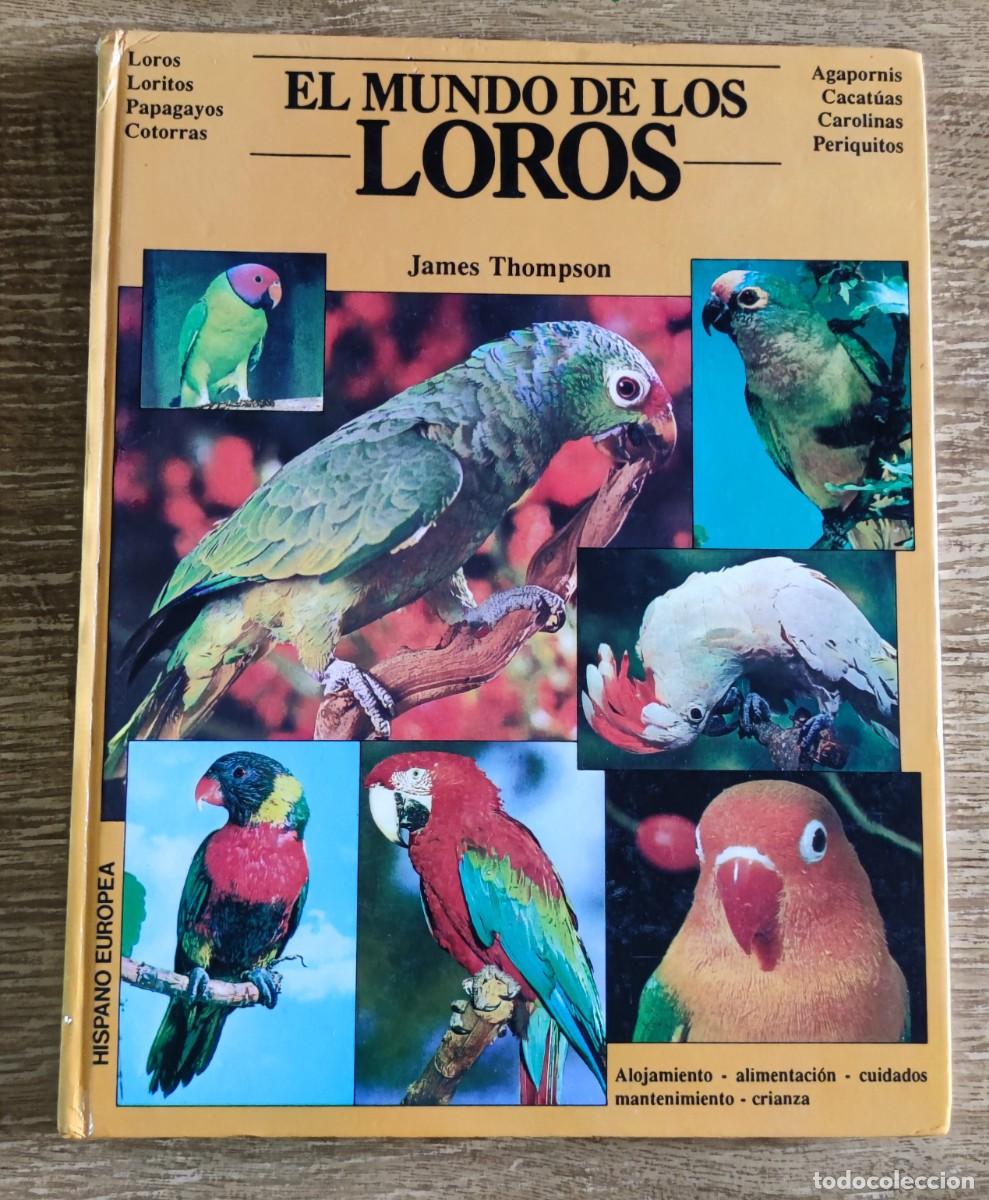 Libros de segunda mano: Libro - El mundo de los loros (1992) James Thompson - Foto 1