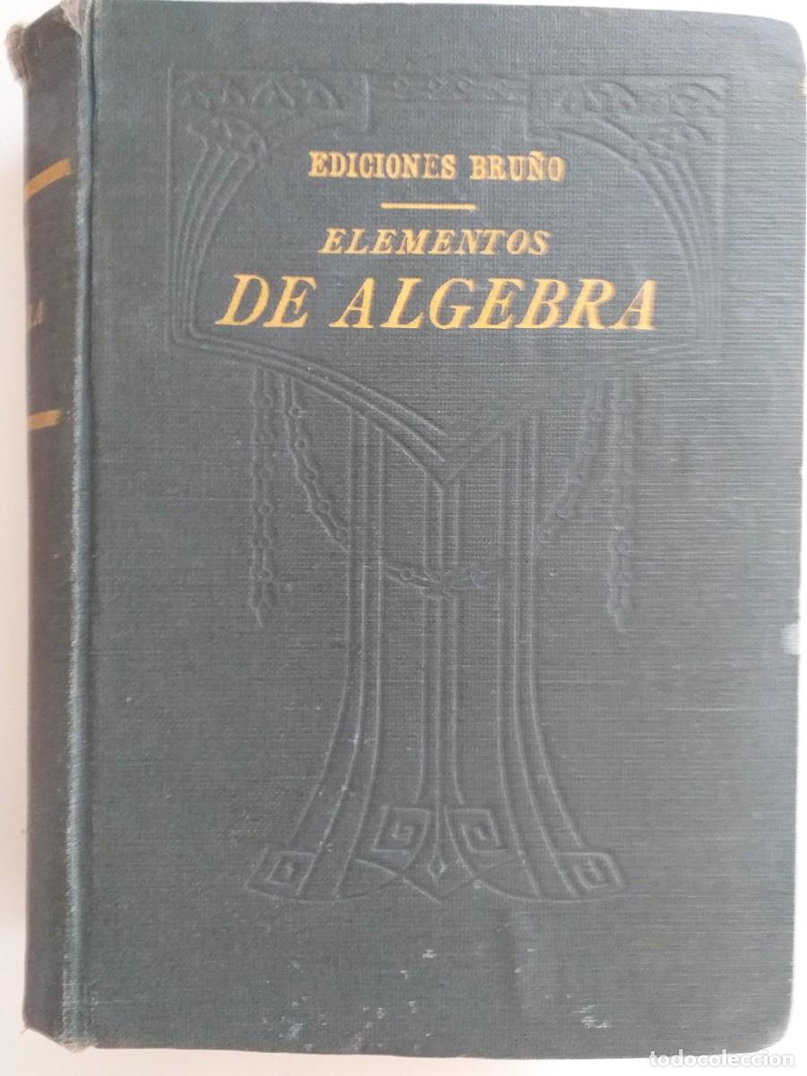 Libros de segunda mano de ciencias: elementos de &aacute;lgebra ed bru&ntilde;o 1&ordf; edici&oacute;n - Foto 1