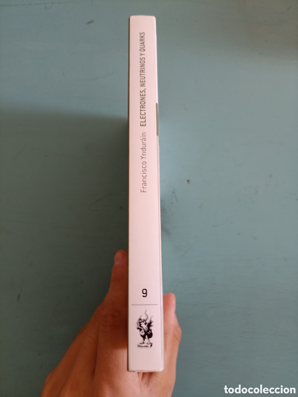 Libros de segunda mano de ciencias: Electrones, Neutrones y Quarks. Francisco Yndurain. Barcelona 2009 - Foto 4