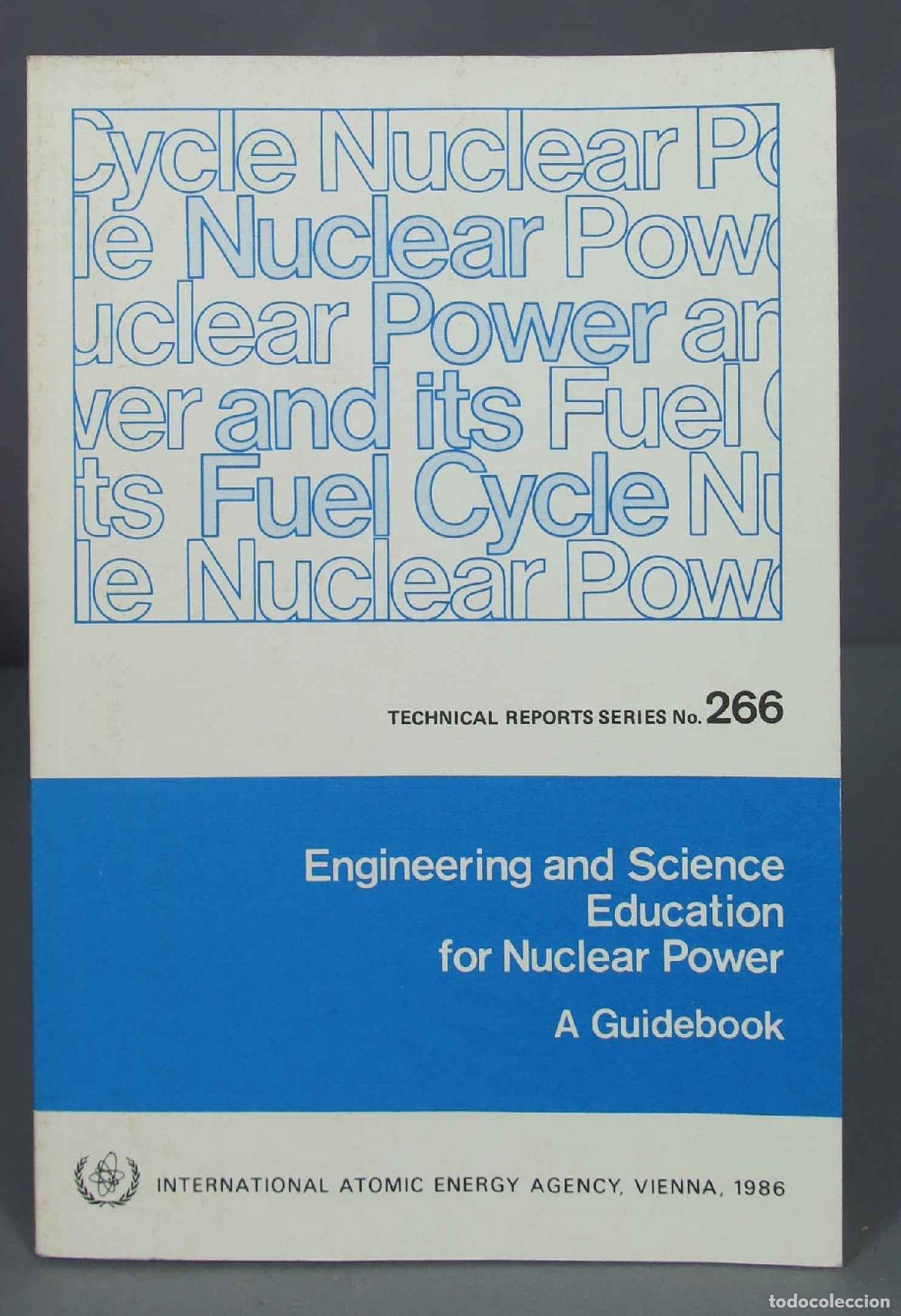 Libros de segunda mano de ciencias: ENGINEERING AND SCIENCE EDUCATION FOR NUCLEAR POWER. A GUIDEBOOK - Foto 1