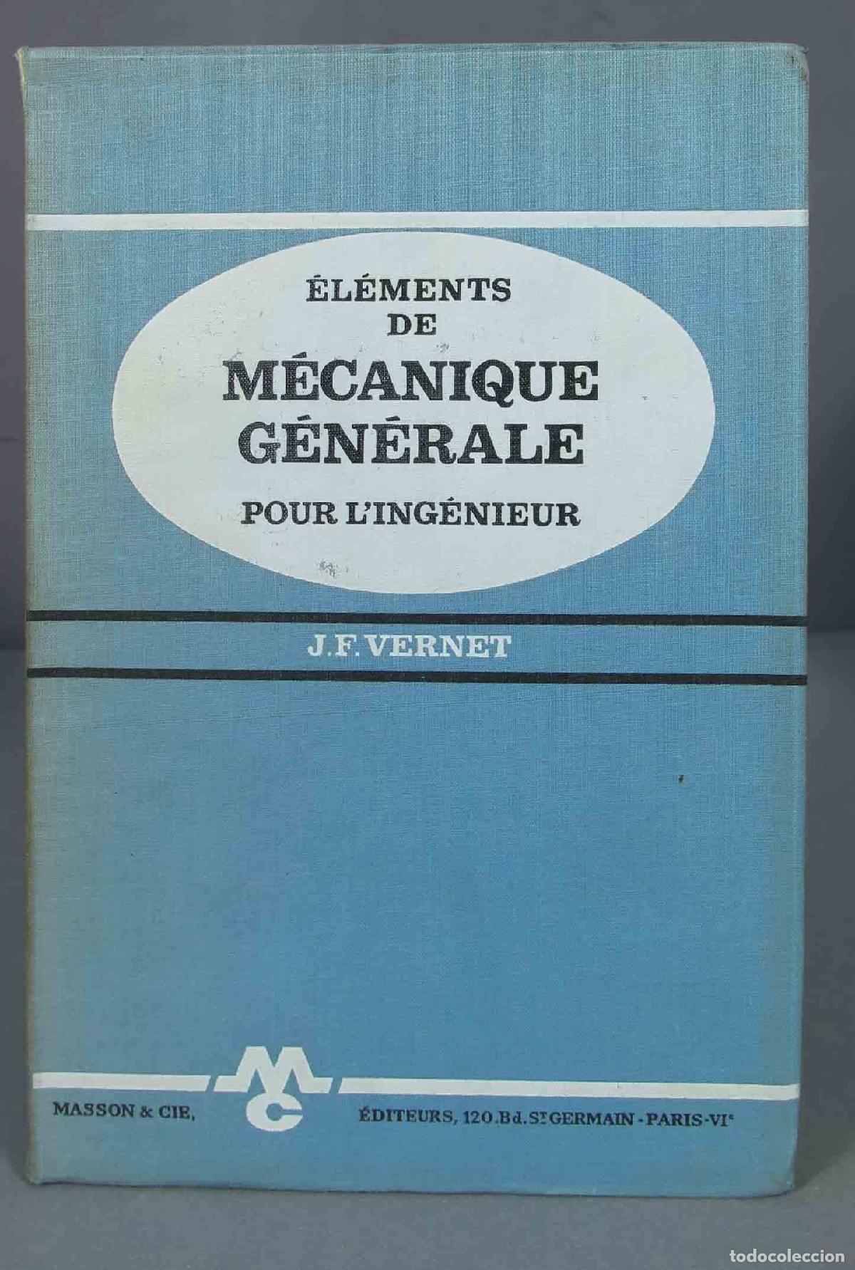 Libros de segunda mano de ciencias: El&eacute;ments de m&eacute;canique g&eacute;n&eacute;rale pour l&acute;ing&eacute;nieur. VERNET - Foto 1
