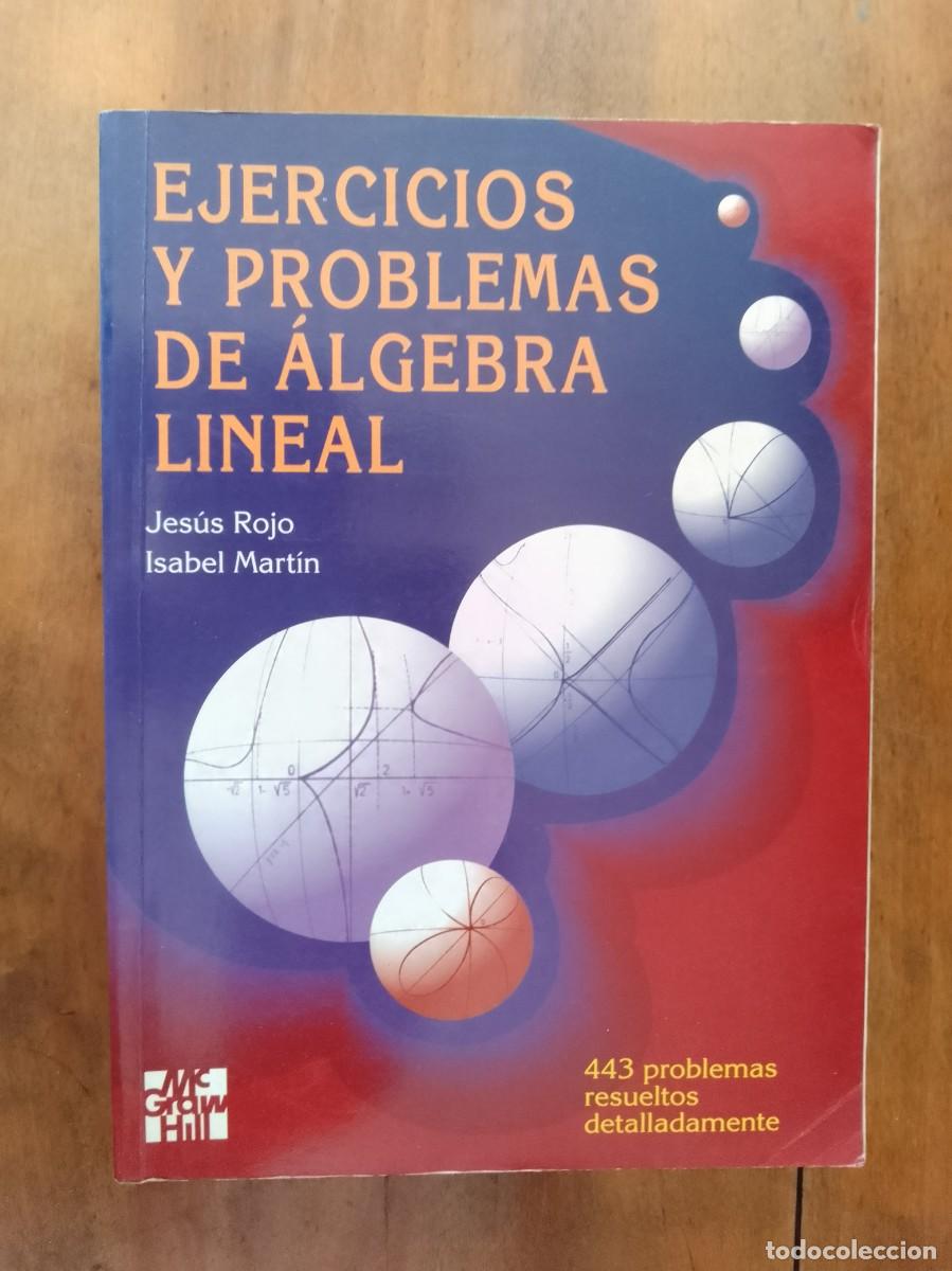 Libros de segunda mano de ciencias: ROJO, Jes&uacute;s. Ejercicios y problemas de &aacute;lgebra lineal - Foto 1