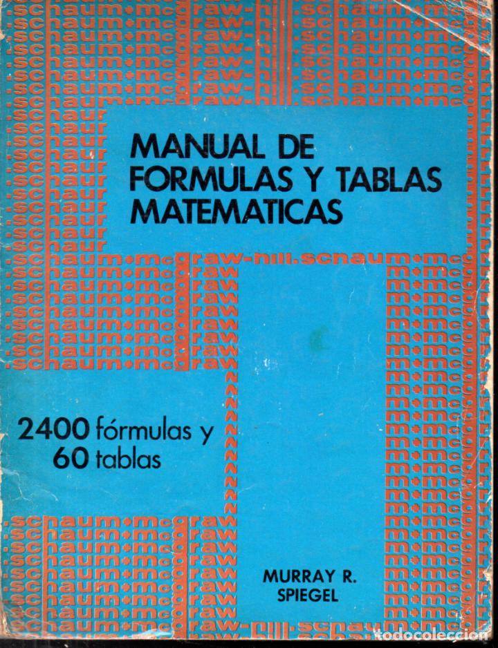 Libros de segunda mano de ciencias: MURRAY SPIEGEL : MANUAL DE F&Oacute;RMULAS Y TABLAS MATEM&Aacute;TICAS (SCHAUM 1979) - Foto 1