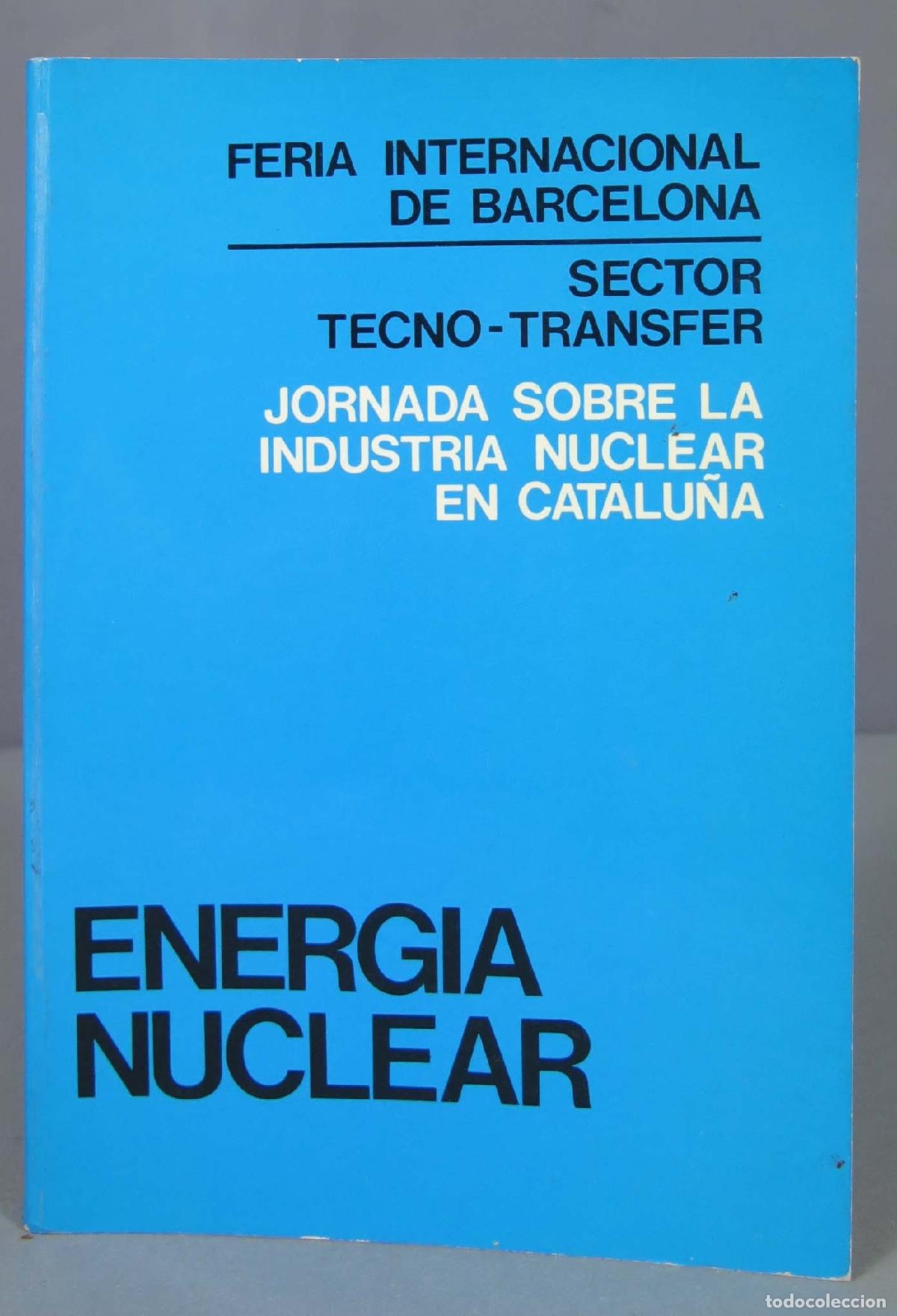 Libros de segunda mano de ciencias: JORNADA SOBRE LA INDUSTRIA NUCLEAR EN CATALU&Ntilde;A - Foto 1