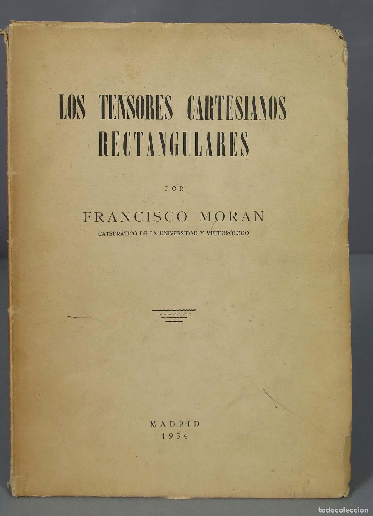Libros de segunda mano de ciencias: Los tensores cartesianos rectangulares. Francisco Moran - Foto 1