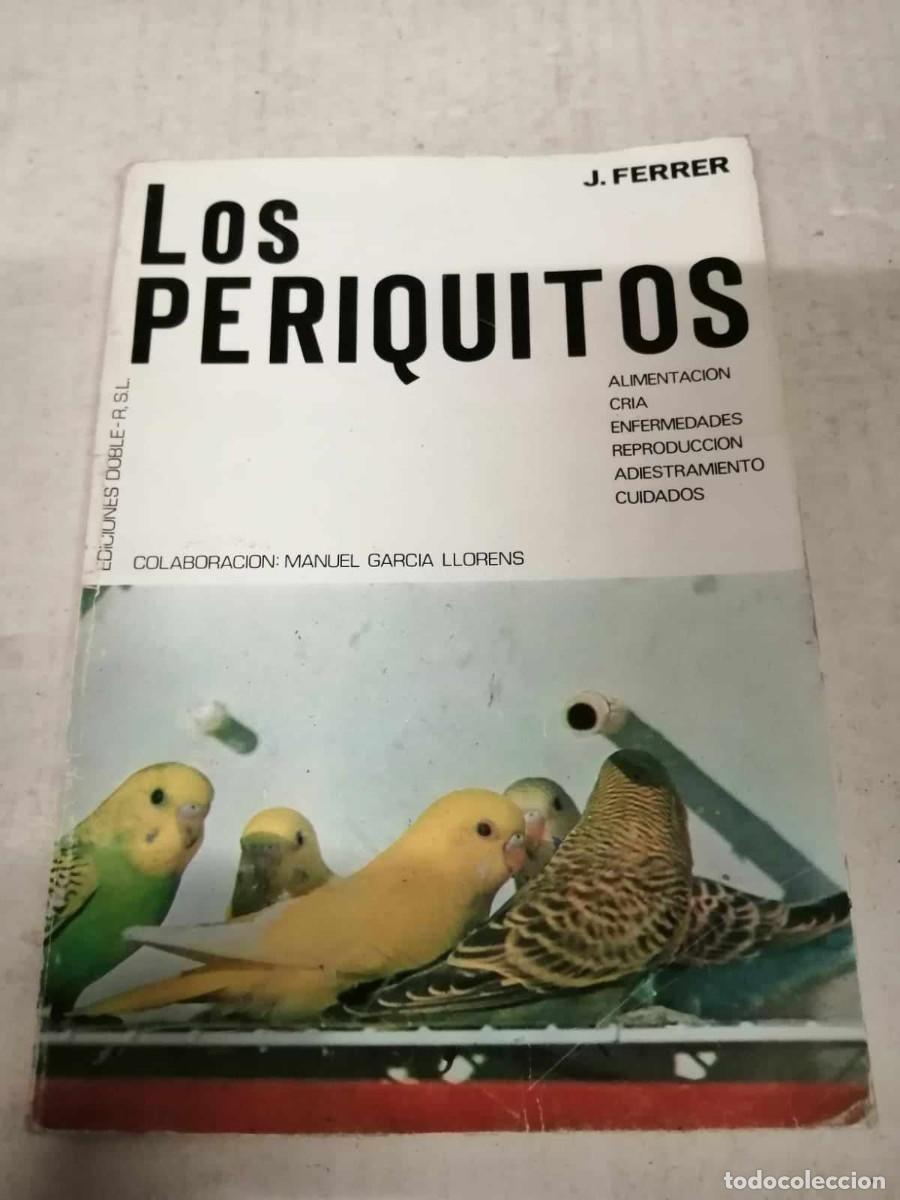 Libros de segunda mano: LOS PERIQUITOS (J. FERRER) - Foto 1