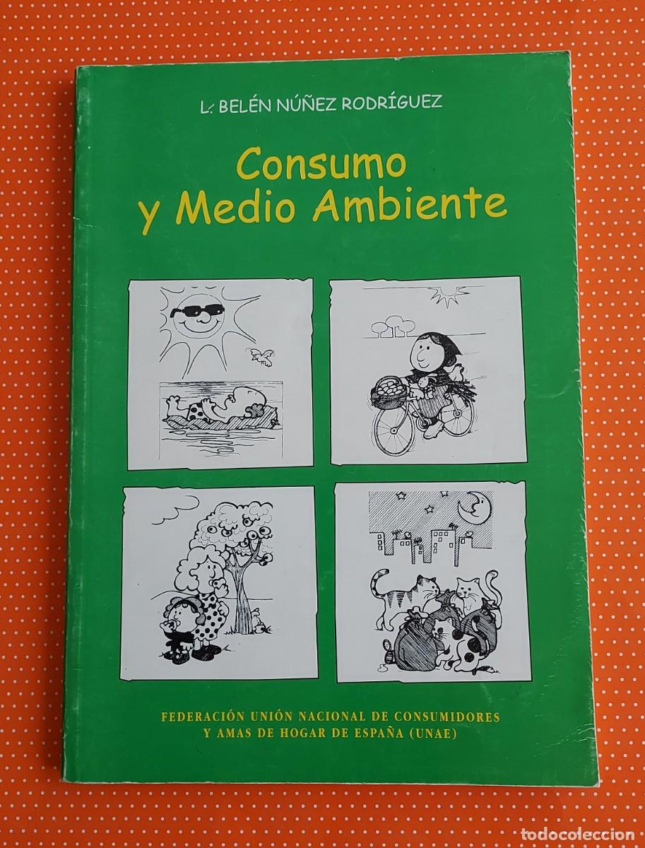 Libri di seconda mano: CONSUMO Y MEDIO AMBIENTE. L. BEL&Eacute;N N&Uacute;&Ntilde;EZ RODR&Iacute;GUEZ. DEDICADO POR LA AUTORA.
