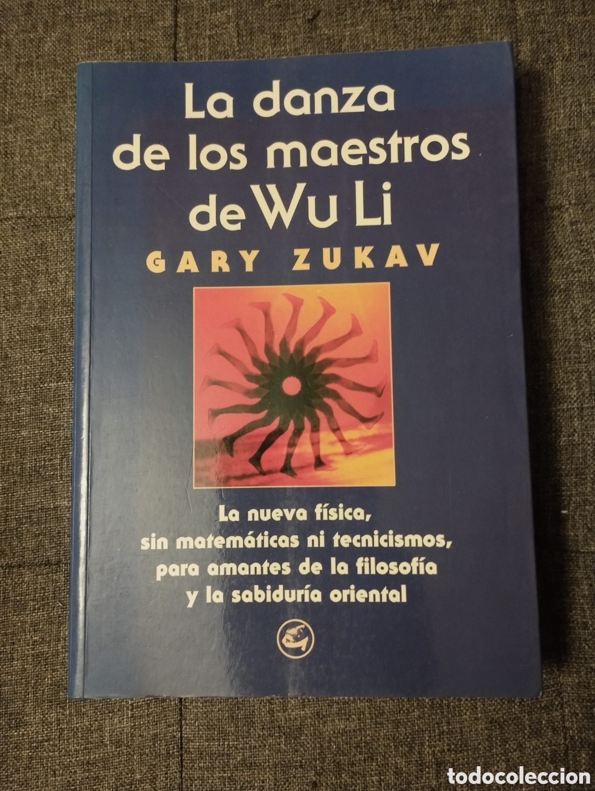 Libros de segunda mano de ciencias: LA DANZA DE LOS MAESTROS DE WU LI (GARY ZUKAV) - Foto 1