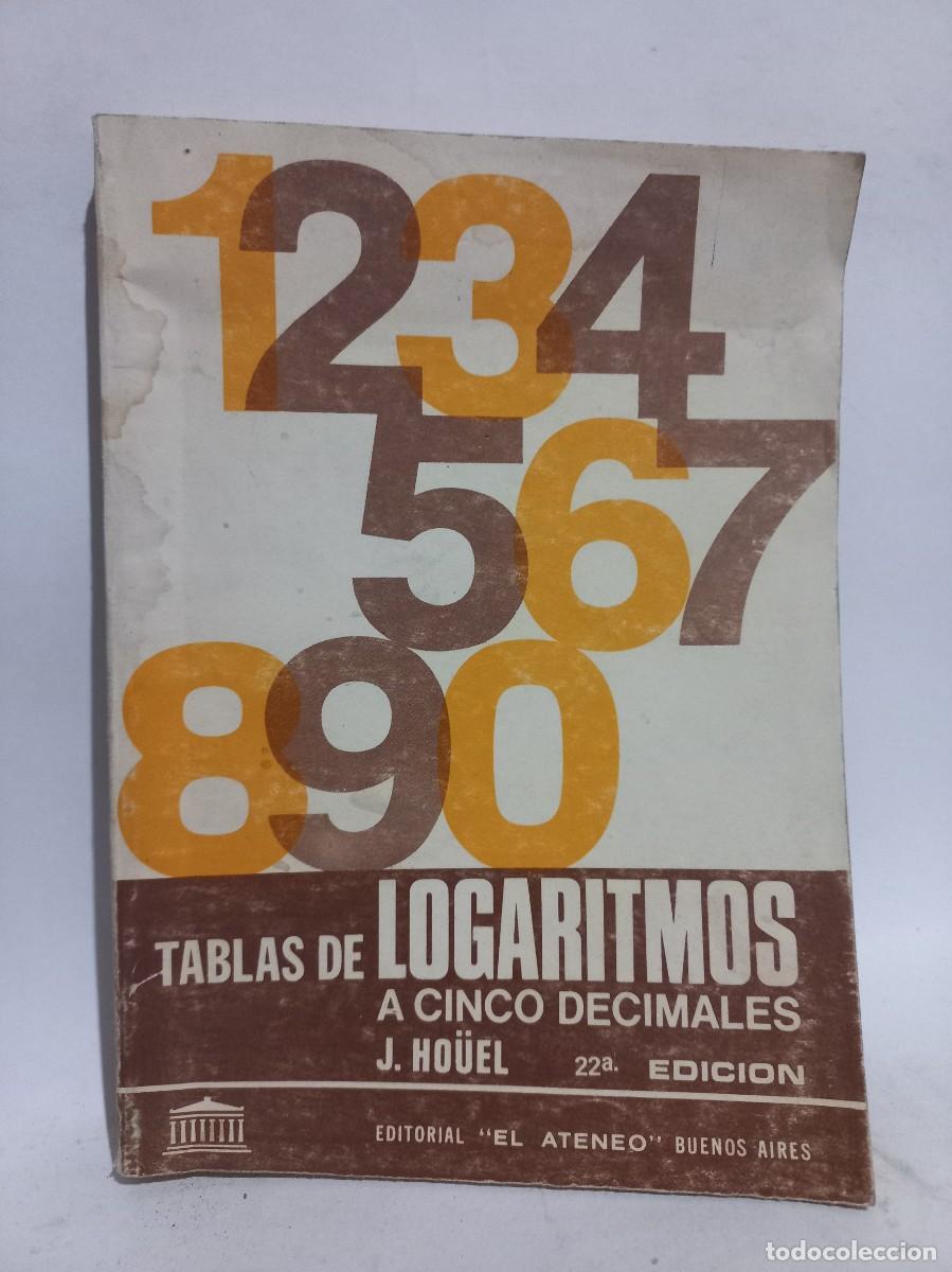 Libros de segunda mano de ciencias: J. Ho&uuml;el - Tablas de Logaritmos a Cinco Decimales - 1980 - Foto 1