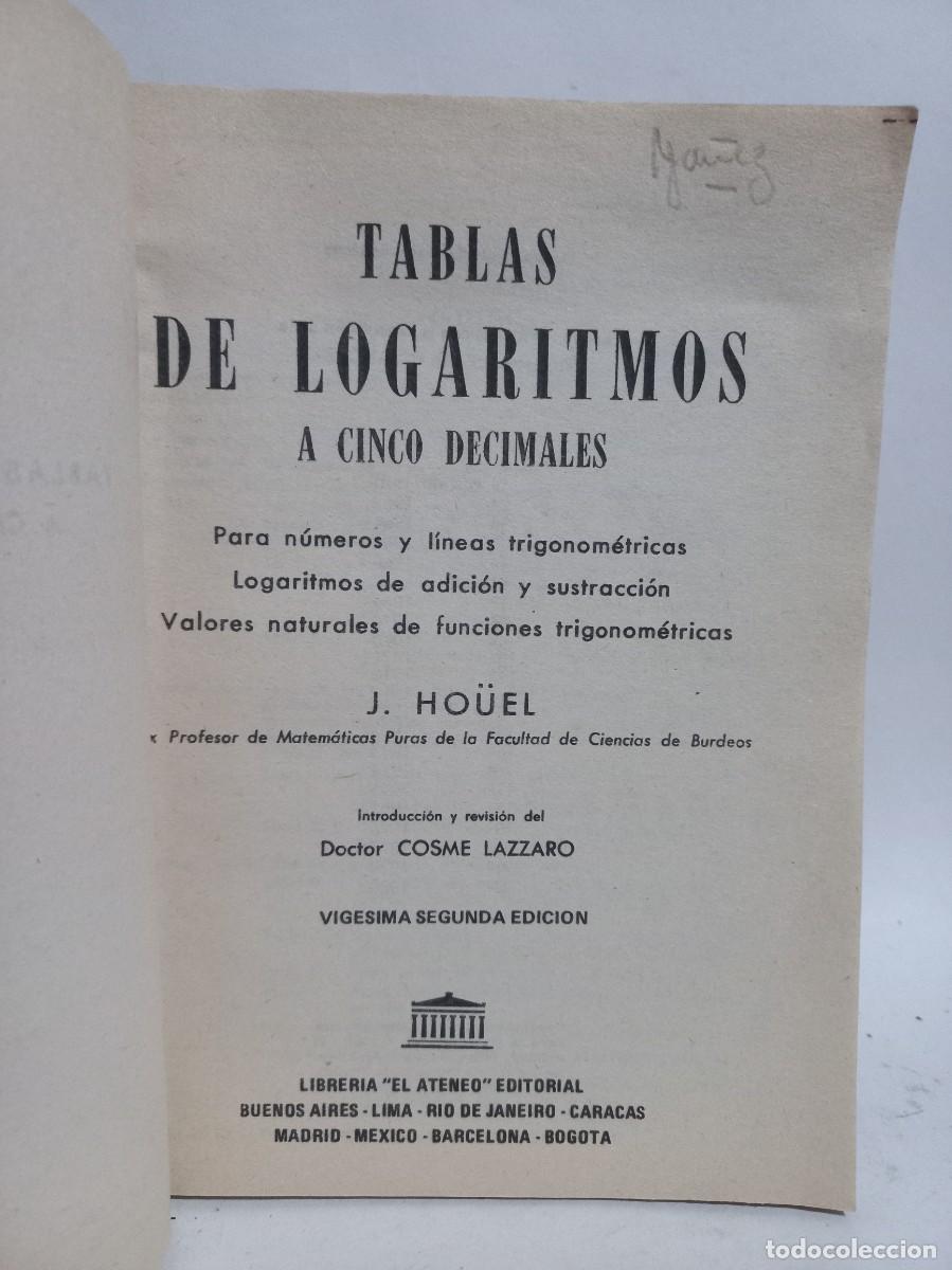 Libros de segunda mano de ciencias: J. Ho&uuml;el - Tablas de Logaritmos a Cinco Decimales - 1980 - Foto 2